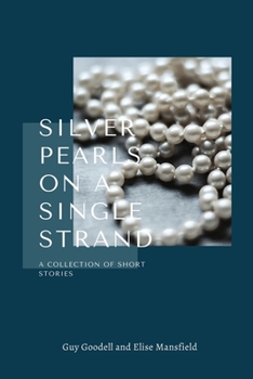 Paperback Silver Pearls on a Single Strand: A Collection of Short Stories Book
