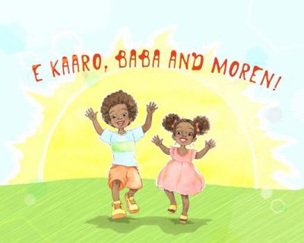 Paperback E kaaro, Baba and Moren! Book