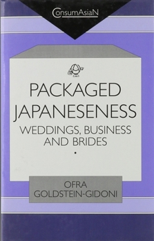 Paperback Packaged Japaneseness: Weddings, Business and Brides Book