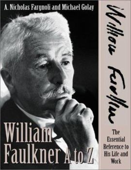 Hardcover William Faulkner A to Z: The Essential Reference to His Life and Work Book
