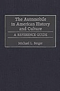 Hardcover The Automobile in American History and Culture: A Reference Guide Book