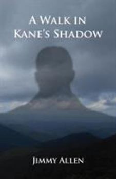 Paperback A Walk in Kane's Shadow Book