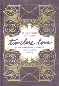 Hardcover Timeless Love: Poems, Stories, and Letters Book