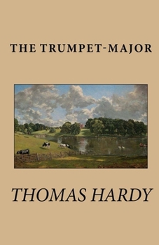 Paperback The Trumpet-Major Illustrated Book