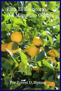 Paperback Para El Escritorio de Miguelito Goméz [Spanish] Book