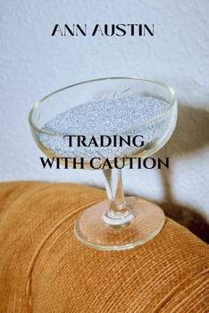 Paperback Trading With Caution: Art of Trading Book