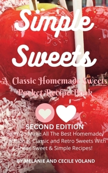 Paperback Simple Sweets: A Classic Homemade Sweets Pocket Recipe Book Second Edition Book