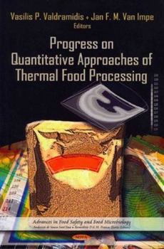 Hardcover Progress on Quantitative Approaches of Thermal Food Processing Book