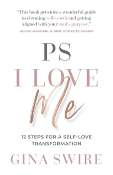 Paperback PS I Love Me: 12 Steps for a Self-Love Transformation Book