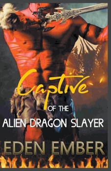 Paperback Captive of the Alien Dragon Slayer Book