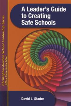 Paperback A Leader's Guide to Creating Safe Schools Book