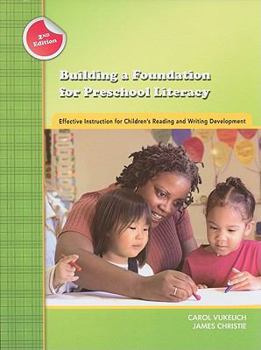 Paperback Building a Foundation for Preschool Literacy: Effective Instruction for Children's Reading and Writing Development Book