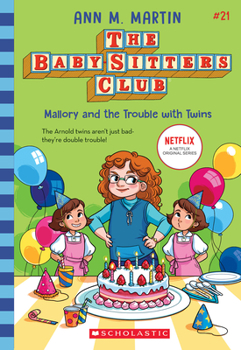 Mallory and the Trouble With Twins - Book #21 of the Baby-Sitters Club