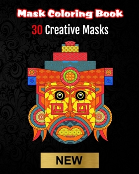 Paperback Mask Coloring Book: 30 Creative Masks for you to color. Book