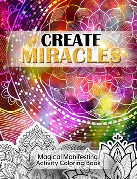 Paperback Create Miracles Magical Manifestation Coloring Book