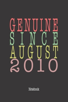 Paperback Genuine Since August 2010: Notebook Book