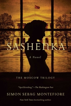 Sashenka - Book #1 of the Moscow Trilogy