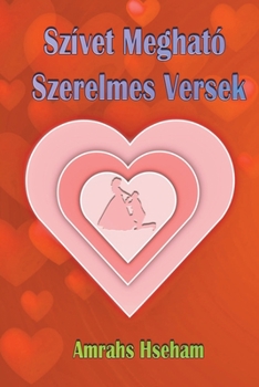 Paperback Szívet Megható Szerelmes Versek [Hungarian] Book