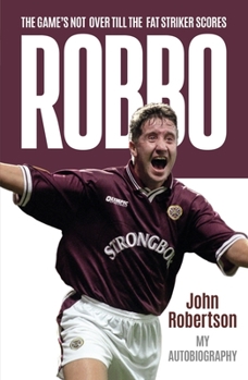 Paperback Robbo: The Game's Not Over Till the Fat Striker Scores Book