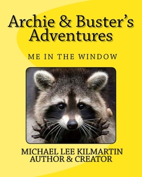 Paperback Archie & Buster's Adventures: Who is That in The Window Book