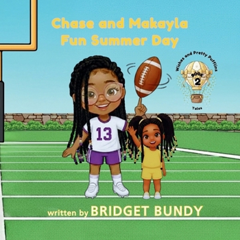 Chase and Makayla Fun Summer Day (Wishes and Pretty Pufflins Tales)