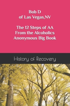 Paperback Bob D of Las Vegas NV The 12 Steps of AA From the Alcoholics Anonymous Big Book