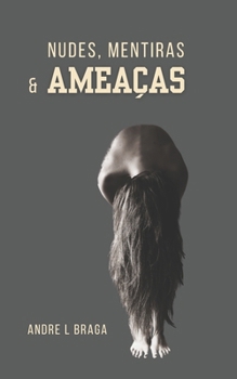 Paperback Nudes, mentiras e ameaças [Portuguese] Book