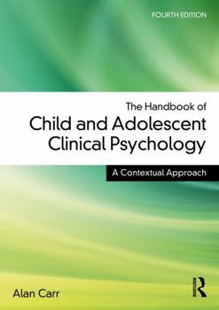 Paperback The Handbook of Child and Adolescent Clinical Psychology: A Contextual Approach Book