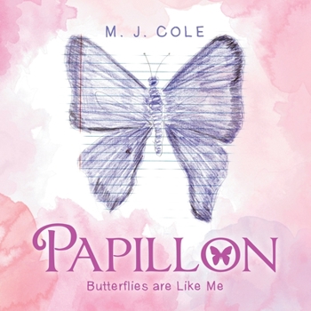 Paperback Papillon: Butterflies Are Like Me Book