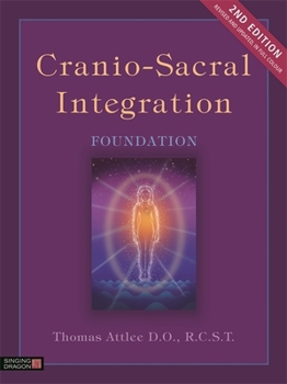 Paperback Cranio-Sacral Integration, Foundation, Second Edition Book