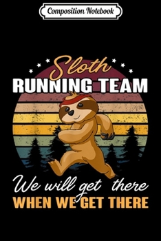 Composition Notebook: Sloth Running Team Sports Lover Gift  Journal/Notebook Blank Lined Ruled 6x9 100 Pages