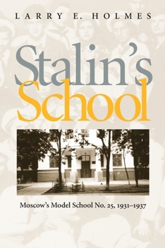 Paperback Stalin's School: Moscow's Model School No. 25, 1931-1937 Book