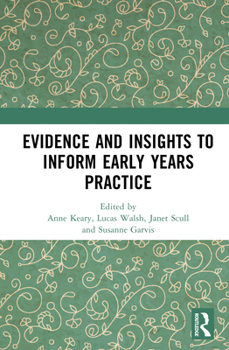 Hardcover Evidence and Insights to Inform Early Years Practice Book