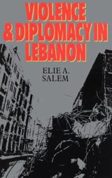 Hardcover Violence and Diplomacy in Lebanon: The Troubled Years, 1982-88 Book