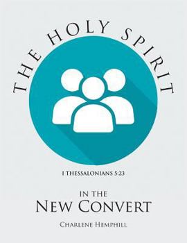 Paperback The Holy Spirit in the New Convert Book