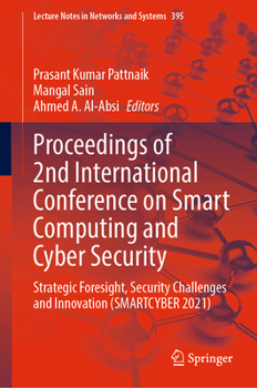 Hardcover Proceedings of 2nd International Conference on Smart Computing and Cyber Security: Strategic Foresight, Security Challenges and Innovation (Smartcyber Book