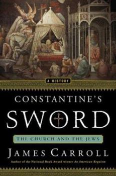 Hardcover Constantine's Sword: The Church and the Jews: A History Book