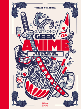 Hardcover Gastronogeek Anime Cookbook Book