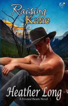 Raising Kane - Book #5 of the Fevered Hearts