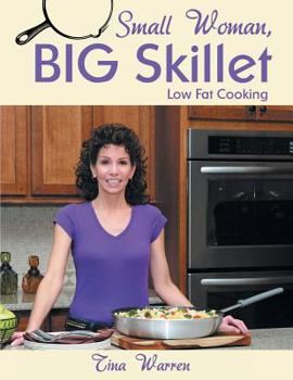 Paperback Small Woman, Big Skillet: Low Fat Cooking Book