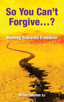 Paperback So You Can't Forgive?: Moving Towards Freedom Book