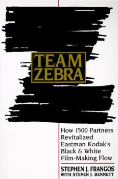 Paperback Team Zebra: How 1500 Partners Revitalized Eastman Kodak's Black & White Film-Making Flow Book