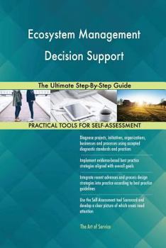 Paperback Ecosystem Management Decision Support The Ultimate Step-By-Step Guide Book
