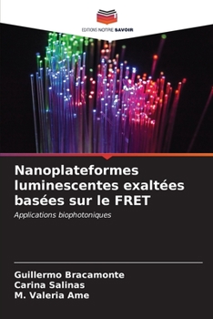 Paperback Nanoplateformes luminescentes exaltées basées sur le FRET [French] Book