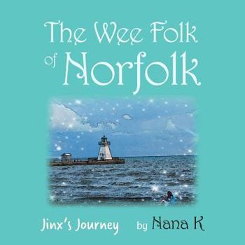 Paperback Jinx's Journey (The Wee Folk of Norfolk) Book