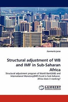 Paperback Structural Adjustment of WB and IMF in Sub-Saharan Africa Book