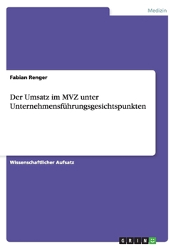 Paperback Der Umsatz im MVZ unter Unternehmensführungsgesichtspunkten [German] Book