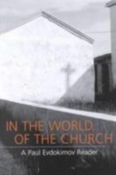 Paperback In the World, of the Church: A Paul Evdokimov Reader Book