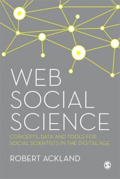 Paperback Web Social Science: Concepts, Data and Tools for Social Scientists in the Digital Age Book