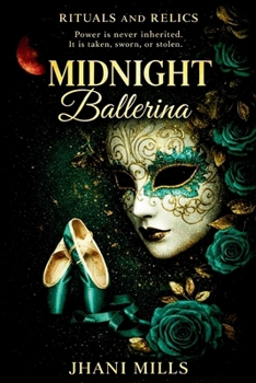 Midnight Ballerina: A Rituals and Relics Dark Romantasy, Book 1